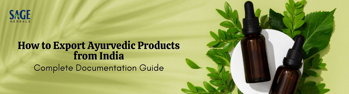 Export Ayurvedic Products from India with complete documentation guide, herbal formulations, and regulatory compliance